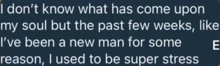 Client message about feeling like a new man over the past few weeks